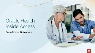 Oracle Health Inside Access: Data-Driven Outcomes