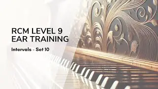 RCM Level 9 Interval Practice Tests Set 10  | Piano, Violin & Viola Exam Prep