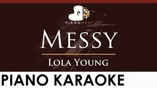 Lola Young - Messy - HIGHER Key (Piano Karaoke Instrumental)