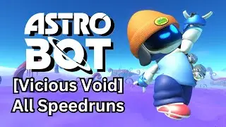 Astro Bot - [Vicious Void] All Speedruns