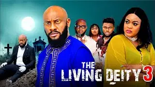 THE LIVING DEITY pt3 (New Movie)~ YUL EDOCHIE, UGEGBE AJAELO #trending Full 2026 Nigerian movie