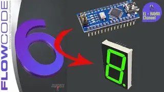 Afficheur à 7 segments et Arduino nano [ programmer Arduino facilement avec FLOWCODE  ]