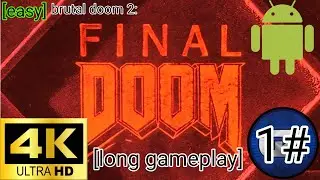 Project Brutality classic Doom 2:evilution android [full game] [4k 60fps]