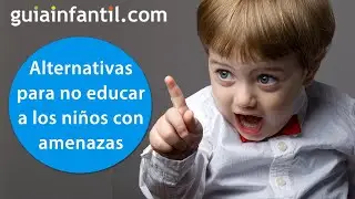 Por qué nunca debes educar con amenazas a tus hijos y qué alternativas hay | Disciplina Positiva