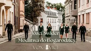 Modlitwa do Bogarodzicy - J. Świder (VOX AMICI)