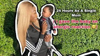 24 HOURS AS A SINGLE MOM ( I ACCIDENTALLY GAVE THE BABY AN ALLERGIC REACTION😬) | REIGNDOLL TV