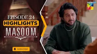 Highlights - Masoom Episode 24 [ Imran Ashraf & Sonya Hussyn ] - HUM TV