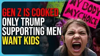 Gen Z Is Cooked, Only Trump Supporting Men Want Kids, NBC Poll Shocks Everyone