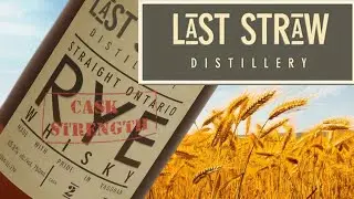 Last Straw Ontario Rye Cask Strength