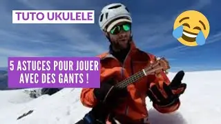 Comment jouer au Ukulélé quand il fait froid ? Tuto humoristique 😉