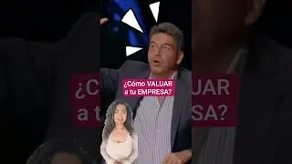 C&oacute;mo VALUAR a tu EMPRESA #finanzas #emprendimiento #negocios #sharktank #valoraci&oacute;n #karlagarcia