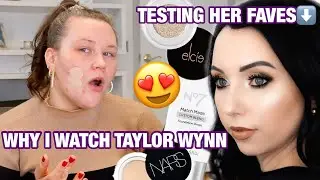TESTING TAYLOR WYNN'S FAVORITE MAKEUP & WHY I WATCH HER!