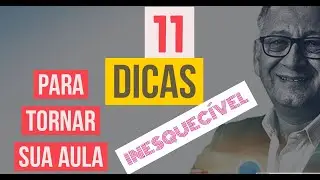 11 DICAS PARA TORNAR SUA AULA EXPOSITIVA INESQUECÍVEL