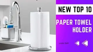 The new top 10 Paper Towel Holder $40.