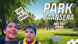 Baansera Park day picnic -My 1st Vlog