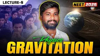 Gravitation L8|Just Formulas Wont Save You IN NEET 💥|Shyam Sundar Sir | NEET Nayagan 2026|NEET 2026|