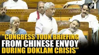 EAM Jaishankar gives a detailed history lesson on Congress dealings with China