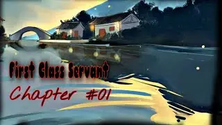 #readmanhua #readmanga     FIRST CLASS SERVANT | ENG SUB | CHAPTER 01