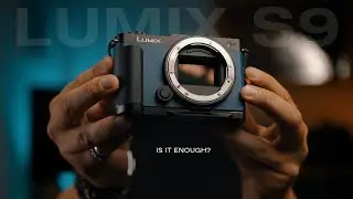 Lumix S9 | Маленький размер, большой потенциал — но достаточно ли этого?