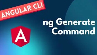 7. Understand ng Generate Command  and its schematics in Angular CLI