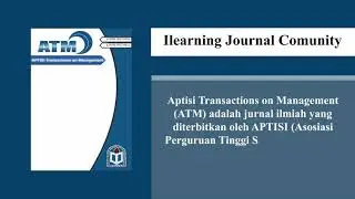 Partner iLearning Journal Center (iJC) Aptisi Transactions on Management (ATM)