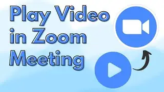How to Play a Video in Zoom Meeting (2026)