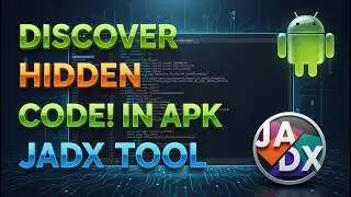 Become an Android Reverse Engineer: Master JADX from Scratch