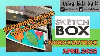 April 2022 Sketchbox #NoBoxArtBox