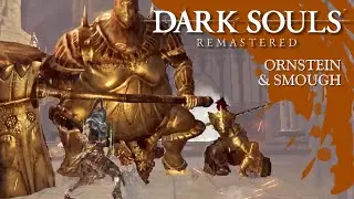 &dagger; R.I.P. ORNSTEIN & SMOUGH (BOSS) | Dark Souls Remastered
