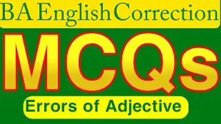 BA Correction of Sentences MCQs|| Errors of Adjective|| BA English Sample Paper