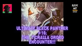 Ultimate Black Panther #16;  The T'Challa/ Ororo encounter!!!
