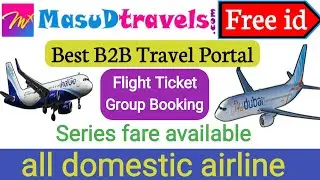 Best b2b travel portal masud travels free agent id series fare available