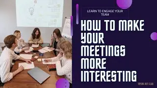How to make your meetings more Interesting | Meeting Tips | Successful Meeting