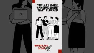 PAY RAISE ANNOUNCEMENT THAT FLOPPED #payraise #workplacedrama #workplace  #corporateculture