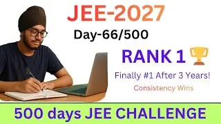 Day66-FIRST TIME Rank #1 on Leaderboard!3.5 Hr Physical Chem|JEE-2027 Daily Journey