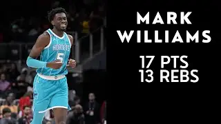 Mark Williams Highlights vs. Oklahoma City Thunder | 12/29/22 | 17 Pts, 13 Rebs