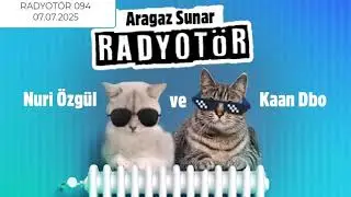 Aragaz Sunar: Radyot&ouml;r 94, Nuri &Ouml;zg&uuml;l ve Kaan Dbo