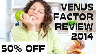 Venus Factor Reviews - 50% Off Plus Bonus