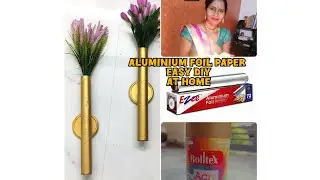 DIY home decorating ideas| Diy Aluminium foil roll wall decor 😍