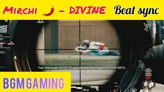MIRCHI 🌶 - Ft. DIVINE | BGMI Beat Sync Montage | BGM GAMING