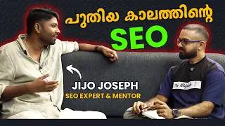 Future Of SEO | Malayalam Podcast With @JijoJosephSEO-Expert #seomalayalam