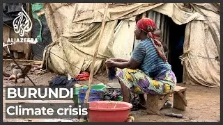 Burundi climate crisis: Thousands displaced by recurrent floods