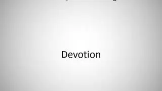 How to say Devotion in English?