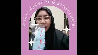 Review Masker Anak KF94 vs KN95 made in china #maskeranak #maskerkf94anak