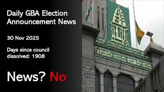 Have GBA / BBMP Elections Been Announced Yet? Day 162
