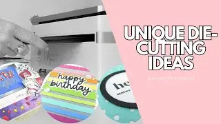 11 Cardmaking Ideas with Fun Die-Cutting Techniques