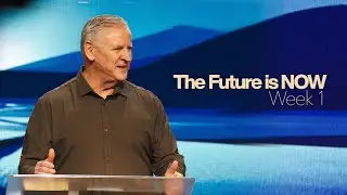 The Future is Now | Week 1 | Pastor Rick George | New Life Gardner