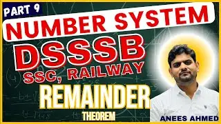 Number System Tricks | DSSSB, SSC, Railway, Delhi Police, UP Police | Part 9