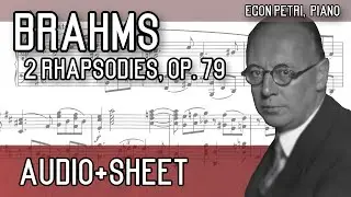 Brahms - 2 Rhapsodies, Op. 79 (Audio+Sheet) [Petri]