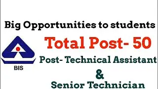 BIS Recruitment 2020 || Technical Assistant & Senior Technician || Age - 18-27 Yr.|| Graduate apply